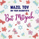 Mazel Tov On Your Daughter's Bat Mitzvah