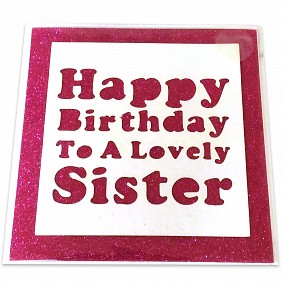 Happy Birthday to a lovely sister