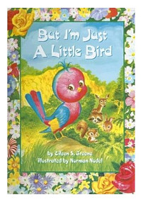 But I'm just a little bird