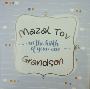 Mazal Tov on the birth of  your new grandson
